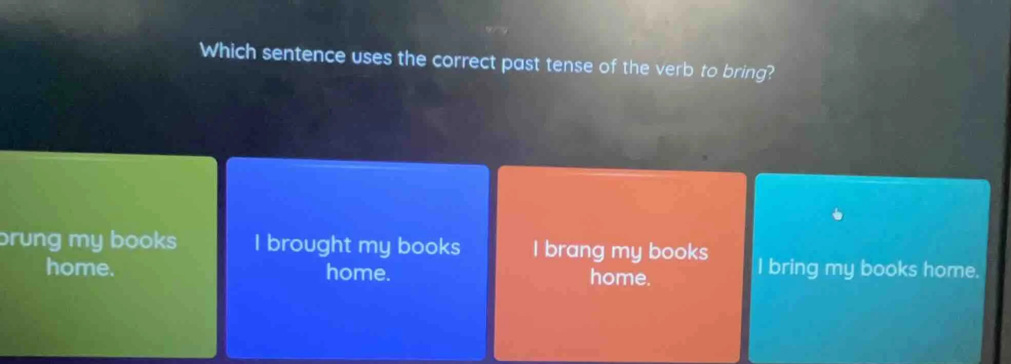 which sentence uses the correct past tense of the verb to bring? orung …