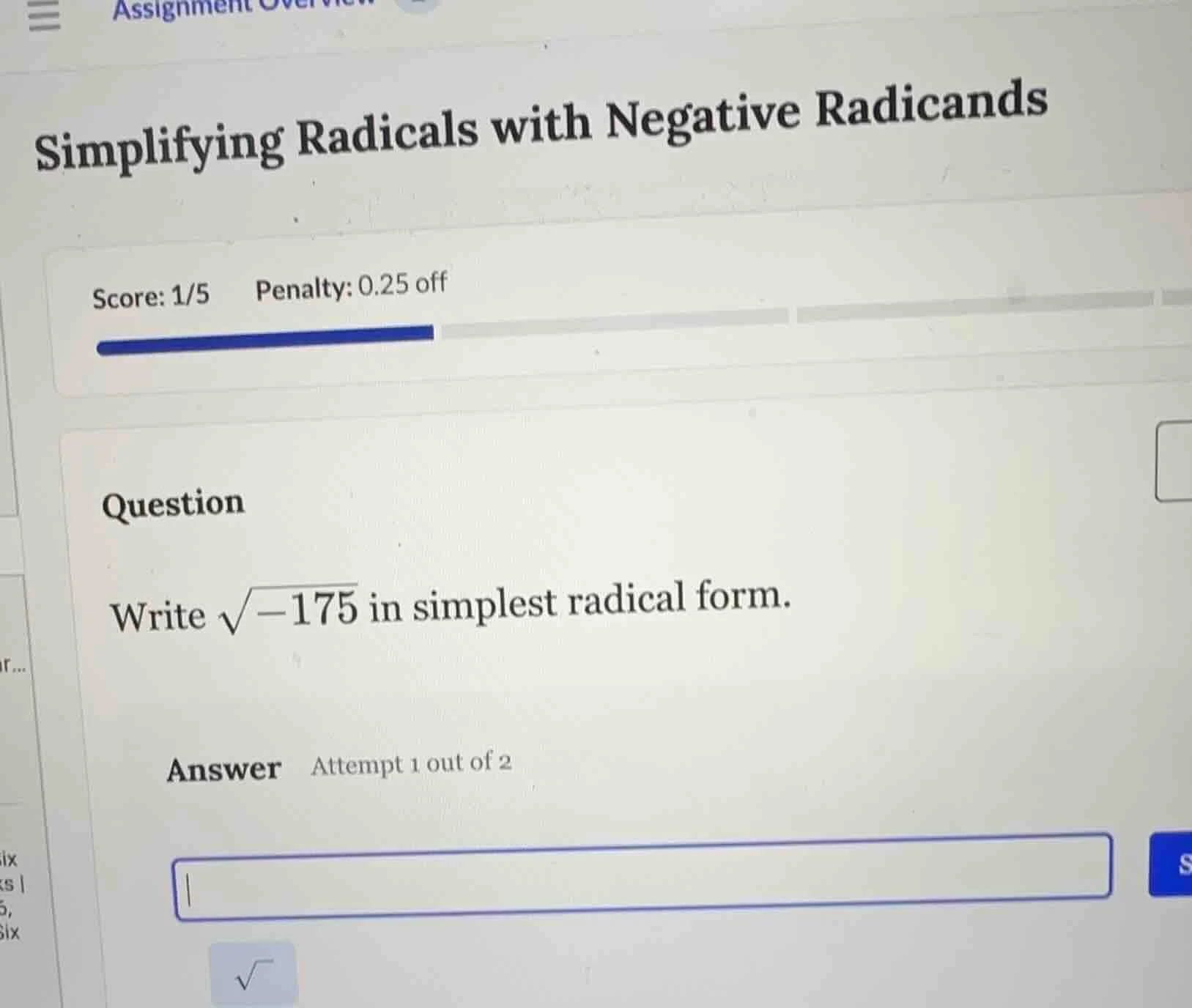 simplifying radicals with negative radicands score: 1/5 penalty: 0.25 o…