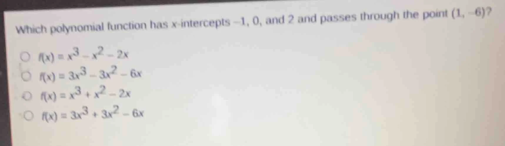 which polynomial function has x-intercepts $-1$, $0$, and $2$ and passe…