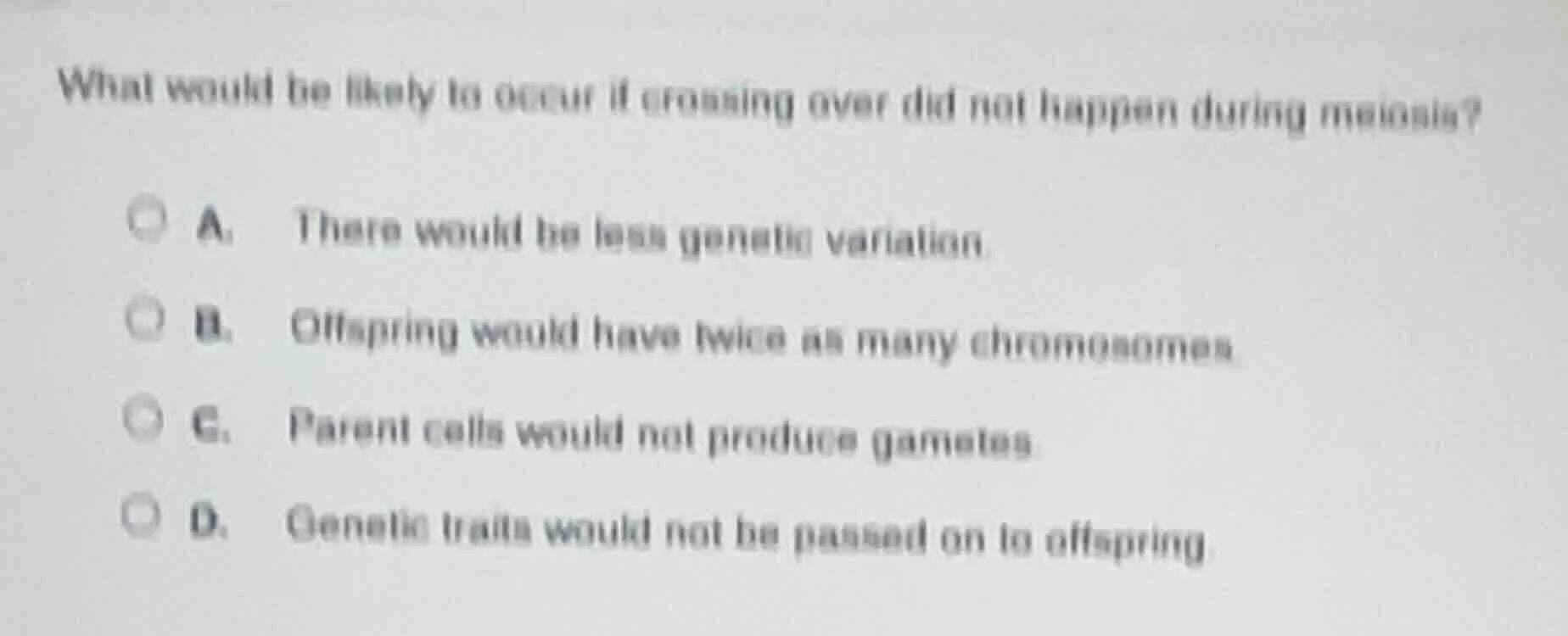 what would be likely to occur if crossing over did not happen during me…