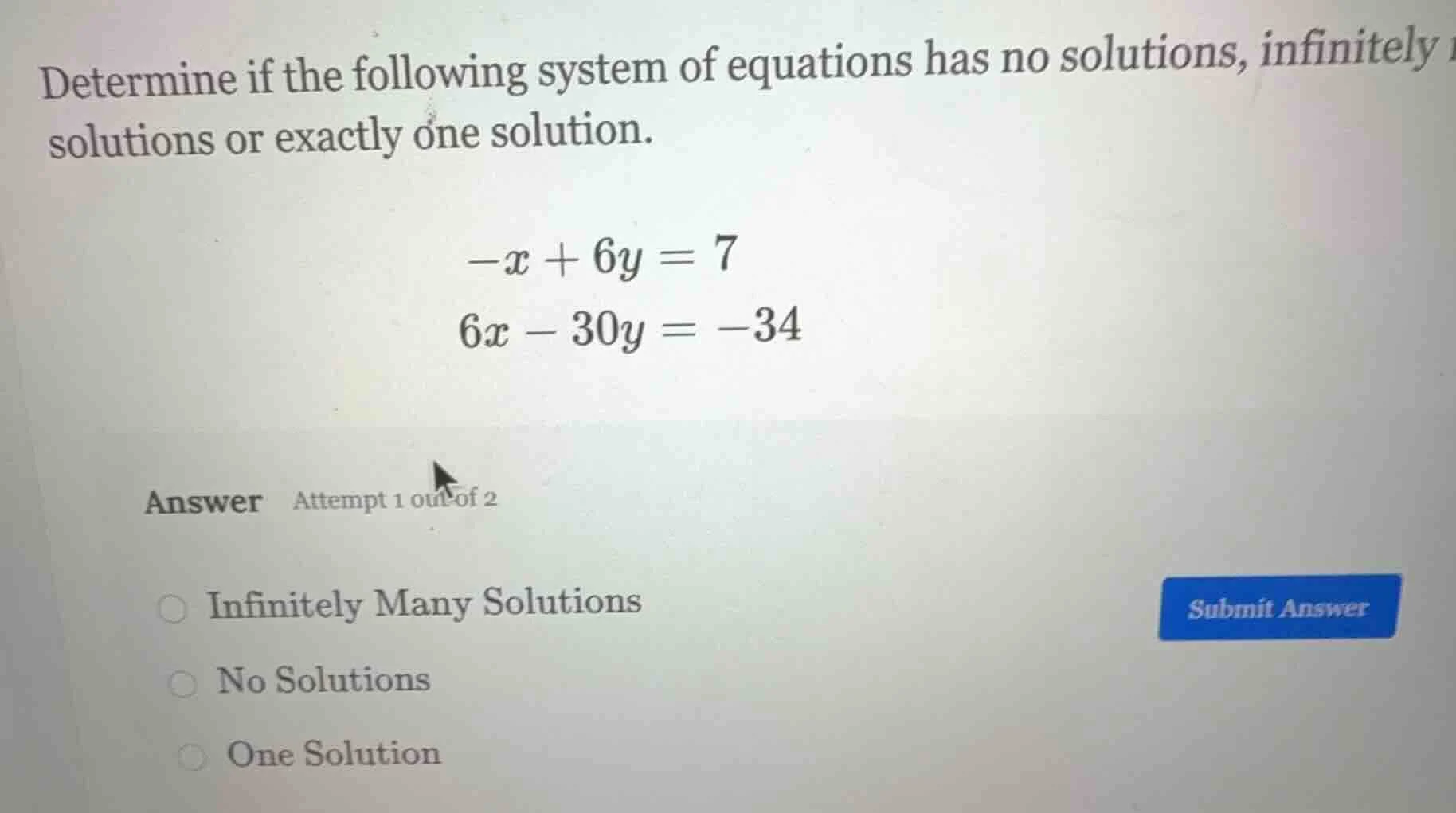 determine if the following system of equations has no solutions, infini…