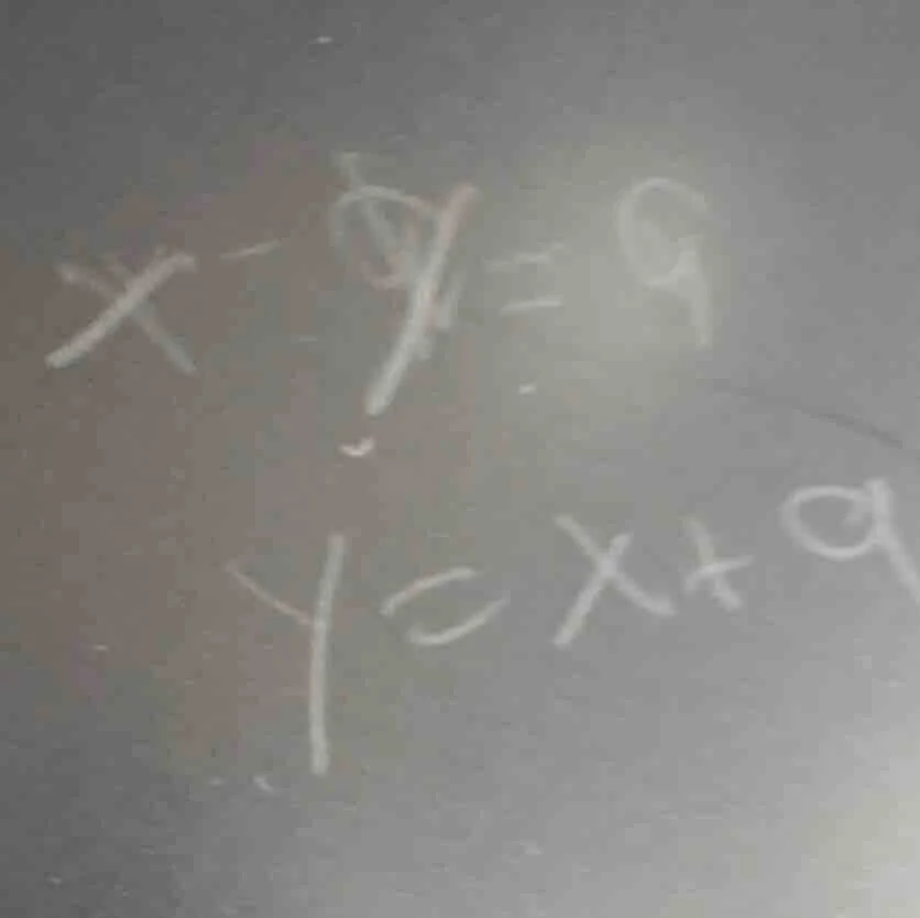 $x - y = 9$ $y = x + 9$