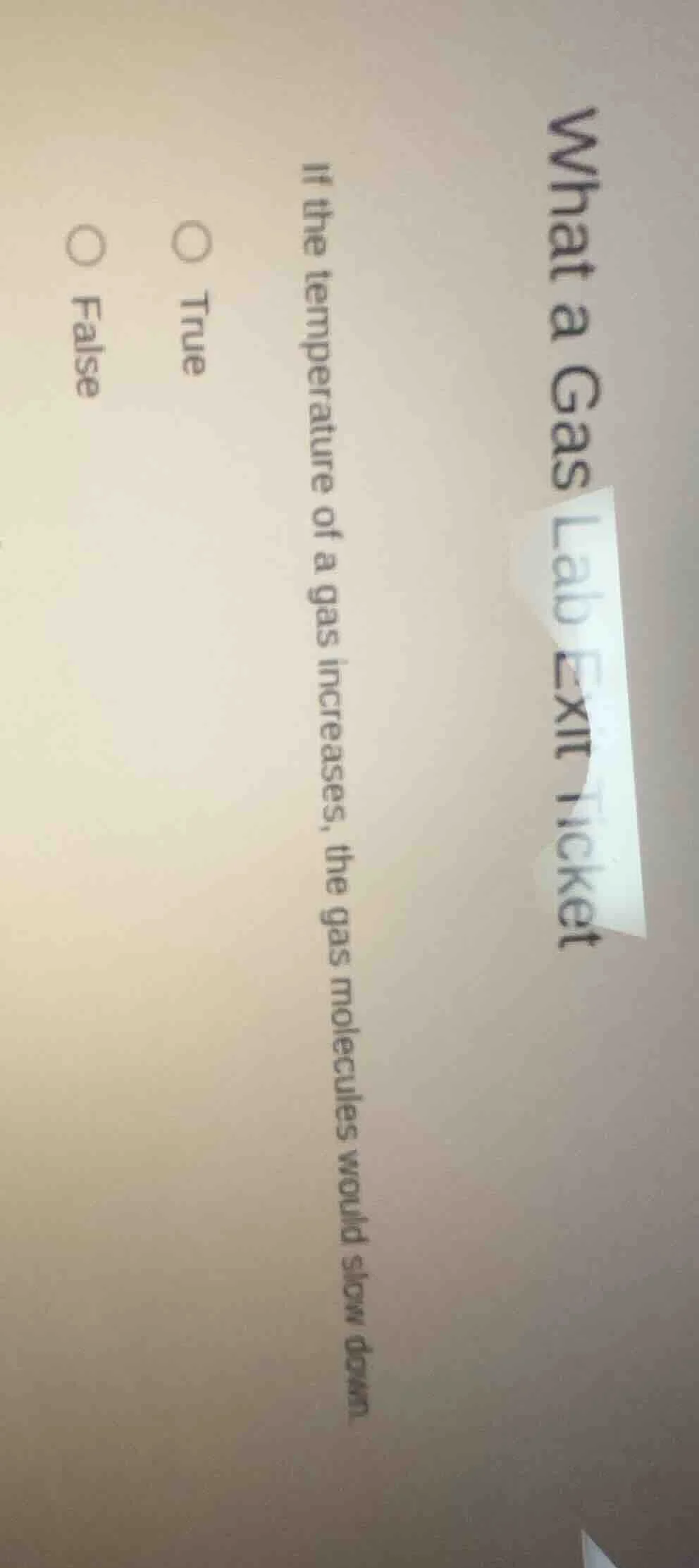 what a gas lab exit ticket if the temperature of a gas increases, the g…