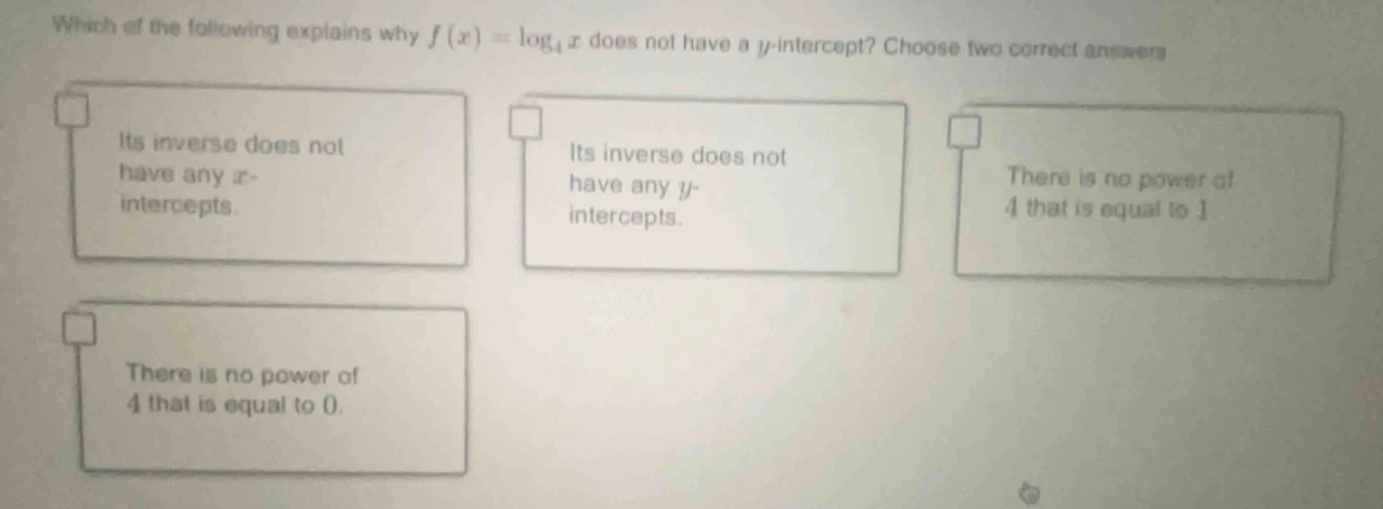 which of the following explains why $f(x)=\\log_{4}x$ does not have a $…