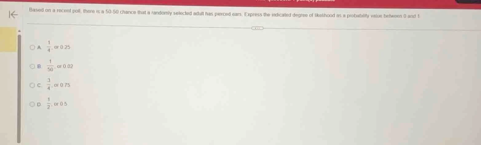 based on a recent poll, there is a 50-50 chance that a randomly selecte…