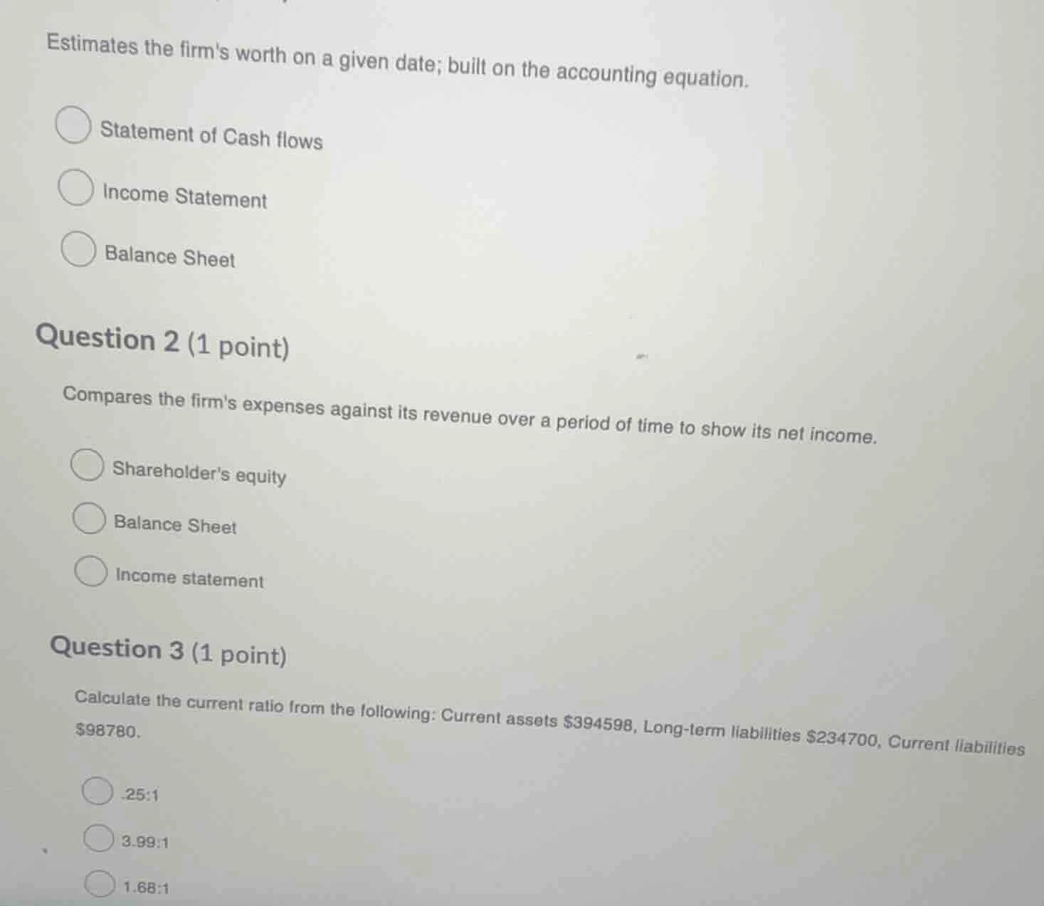 estimates the firms worth on a given date; built on the accounting equa…
