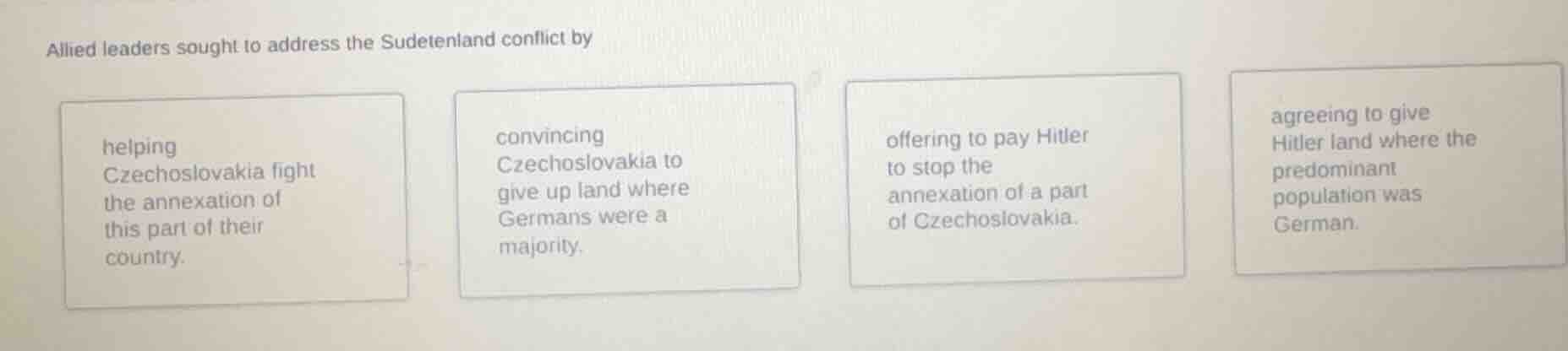 allied leaders sought to address the sudetenland conflict by helping cz…