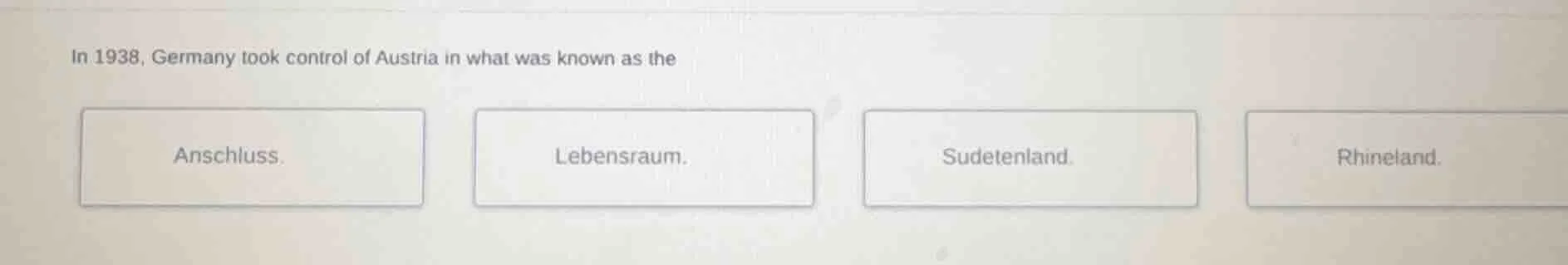 in 1938, germany took control of austria in what was known as the ansch…