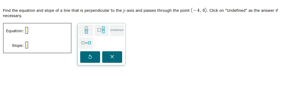 find the equation and slope of a line that is perpendicular to the y-ax…