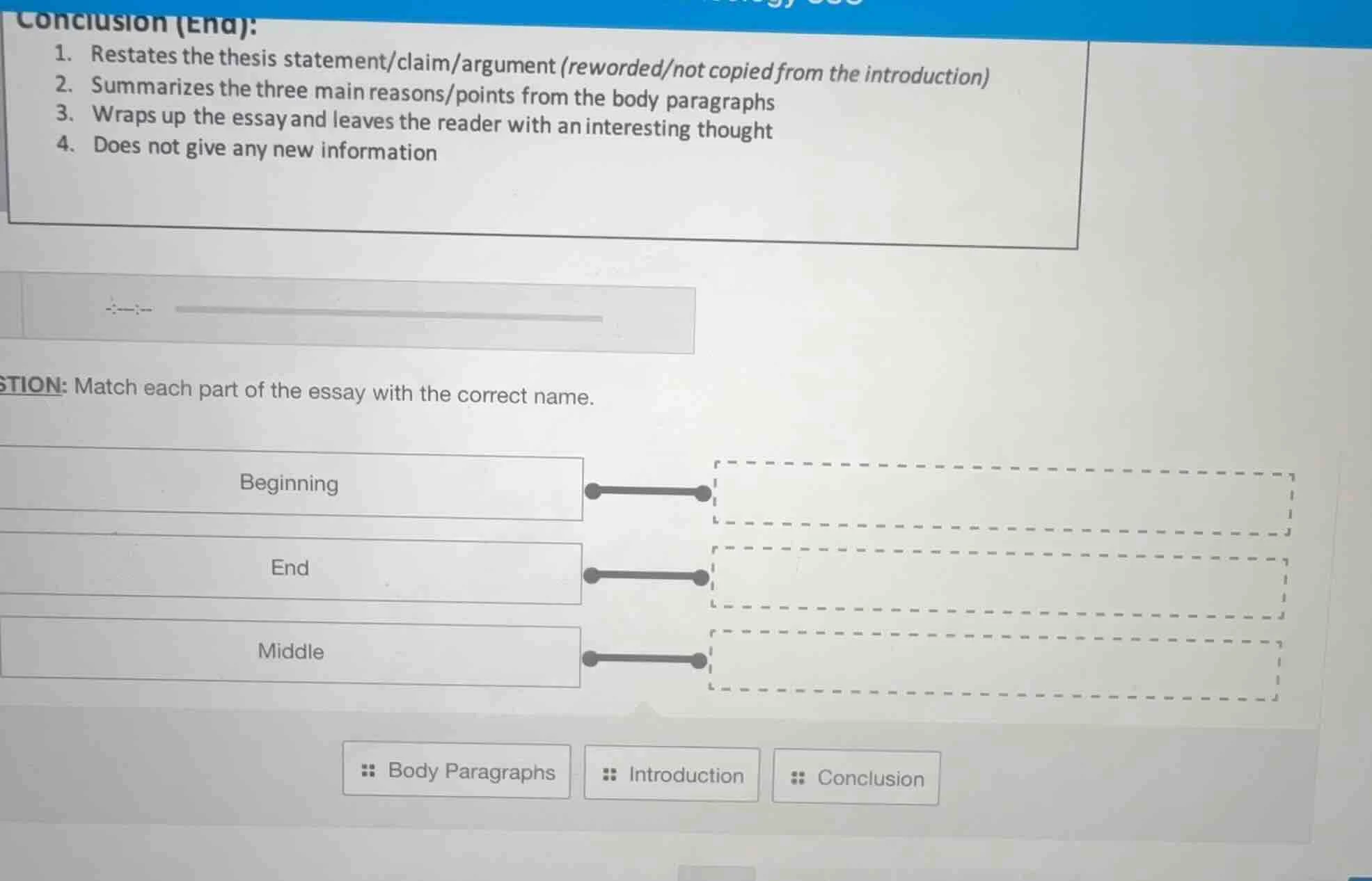 conclusion (end):1. restates the thesis statement/claim/argument (rewor…