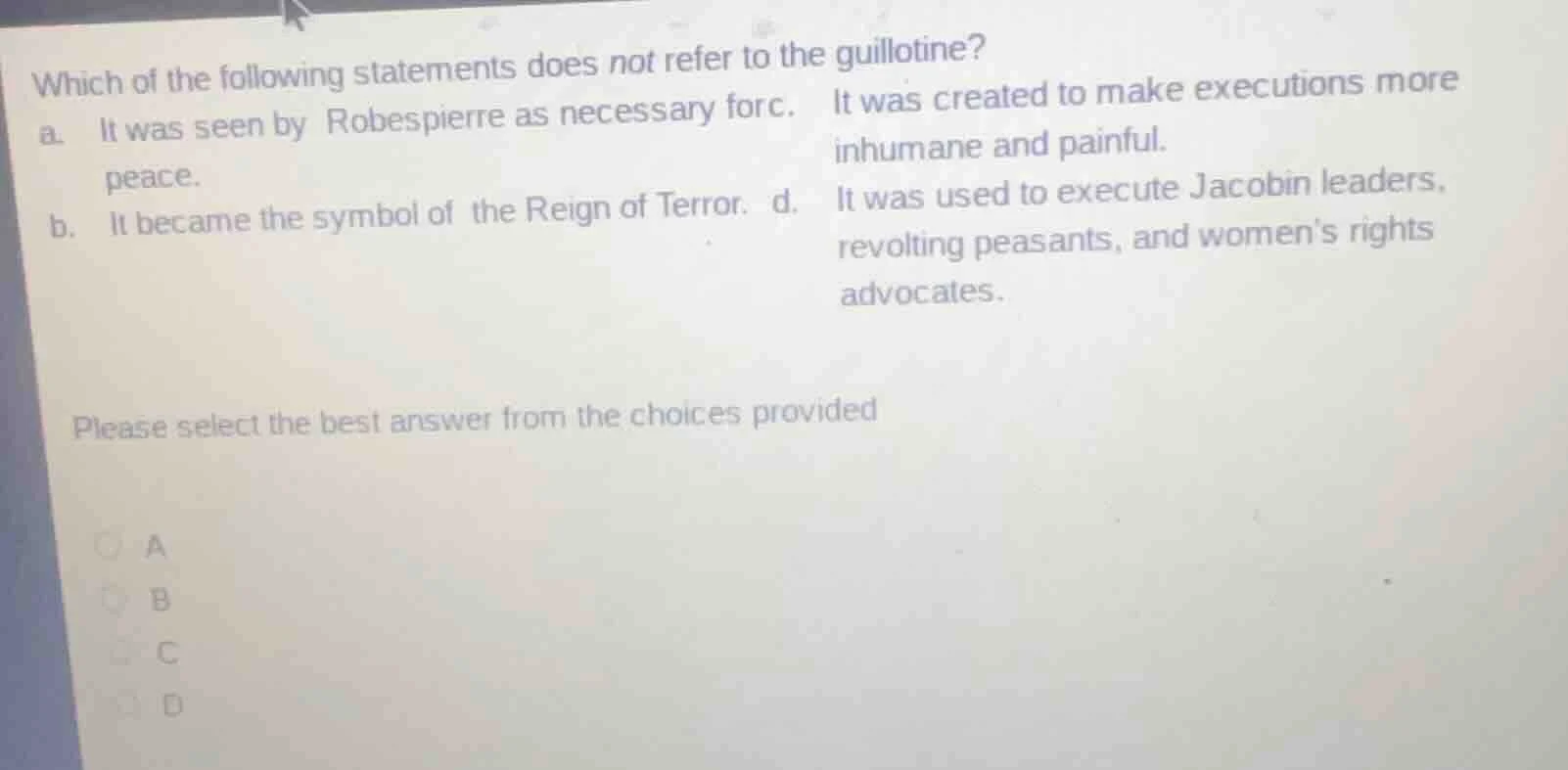 which of the following statements does not refer to the guillotine? a. …