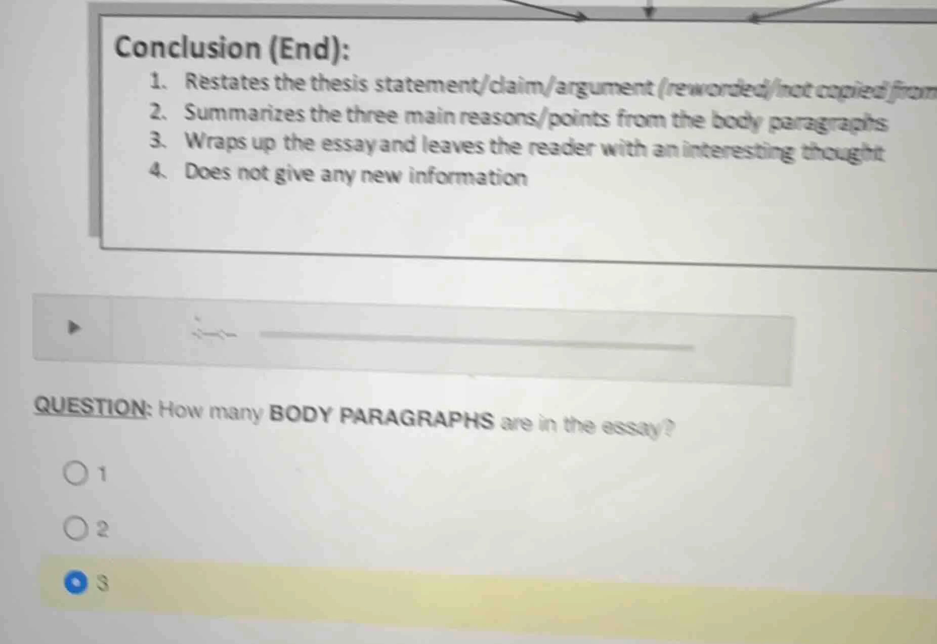 conclusion (end):1. restates the thesis statement/claim/argument (rewor…