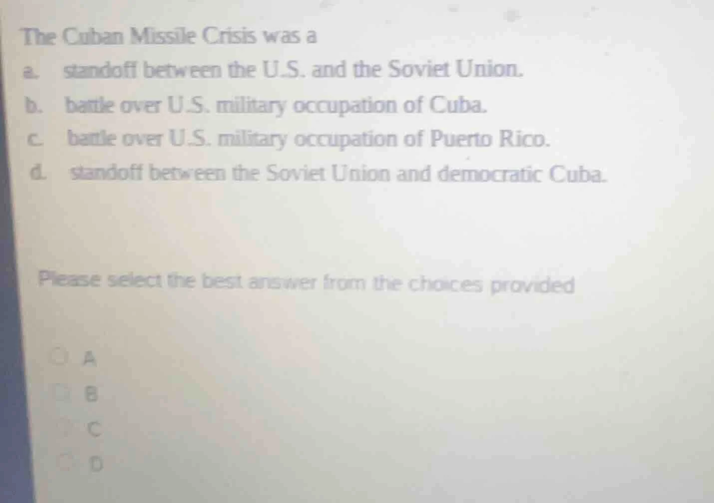 the cuban missile crisis was a a. standoff between the u.s. and the sov…